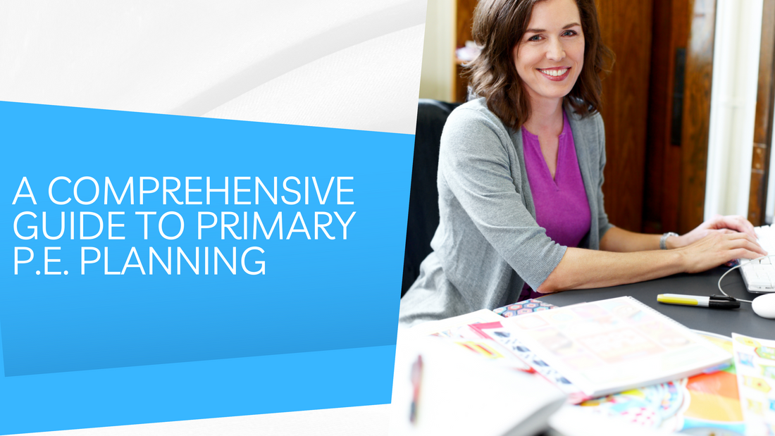 A Comprehensive Guide to Primary P.E. Planning