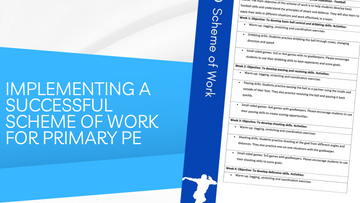 Implementing a Successful Scheme of Work for Primary PE