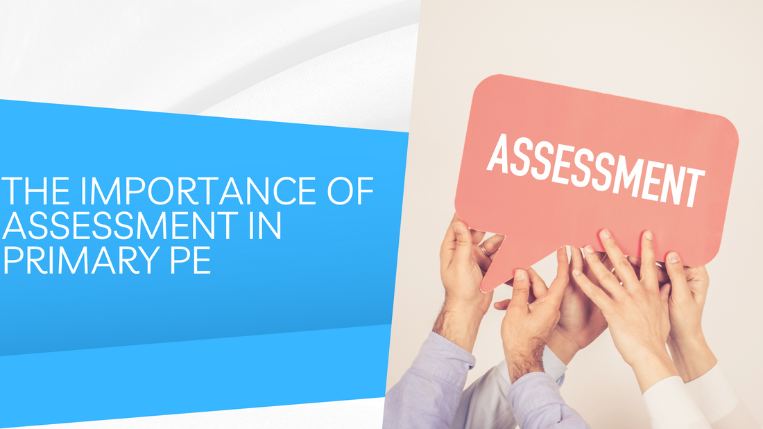 The Importance of Assessment in Primary PE