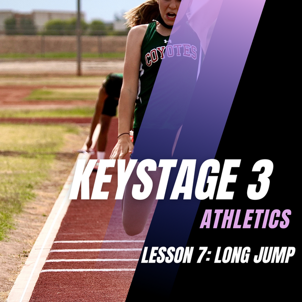 Keystage 3 Athletics Lesson 7: Long Jump