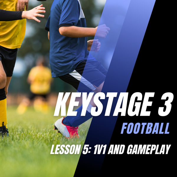 Keystage 3 Football Lesson 5: 1v1 and football game