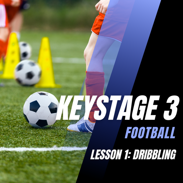 Keystage 3 Football Lesson 1: Dribbling under control