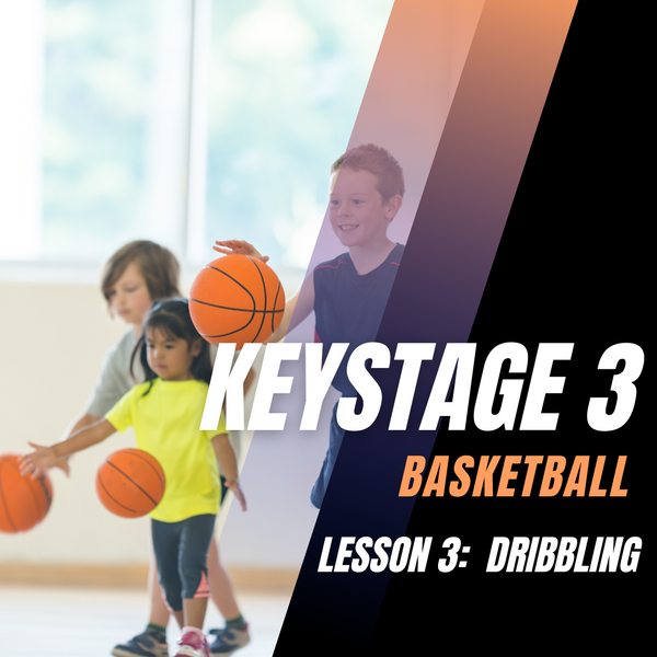 Keystage 3 Basketball Lesson 3: Dribbling