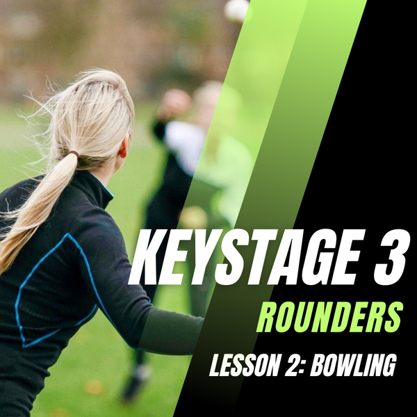 Keystage 3 Rounders Lesson 2: Bowling