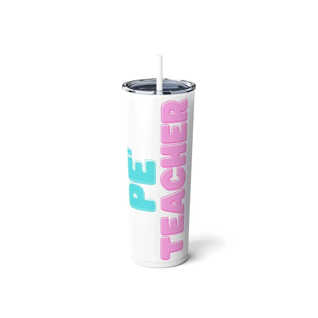 PE Teacher Skinny Steel Tumbler with Straw | 20oz Drinkware